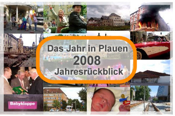 Das war Plauen 2008 – Der große Jahresrückblick