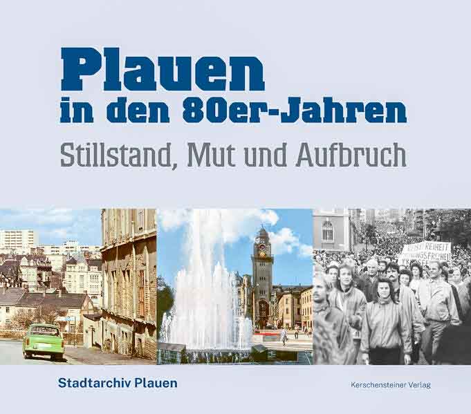 Plauen in den 80er-Jahren: Neues Buch des Stadtarchivs erschienen. Foto: Cover